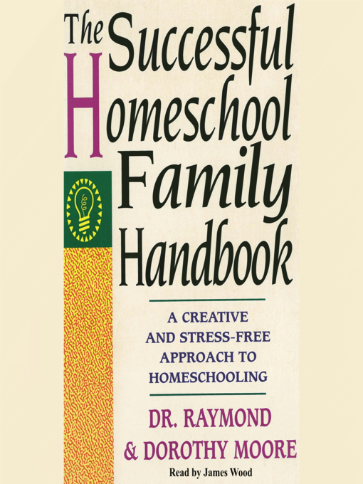 Title details for The Successful Homeschool Family Handbook by Raymond S. Moore - Available